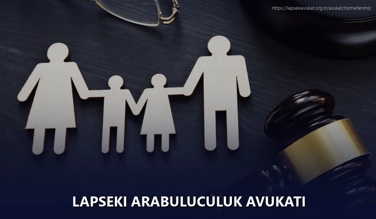 Lapseki Arabuluculuk Avukatı