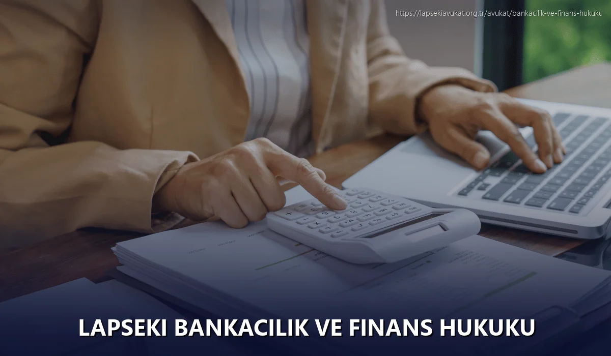 Lapseki Bankacılık ve Finans Hukuku