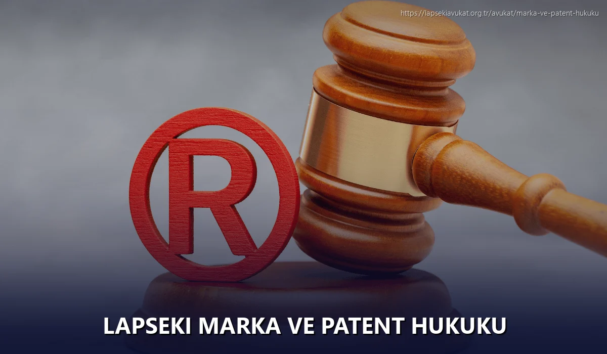 Lapseki Marka ve Patent Hukuku