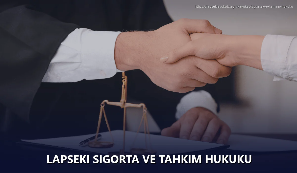 Lapseki Sigorta ve Tahkim Hukuku